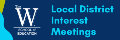 Local District Interest Meetings