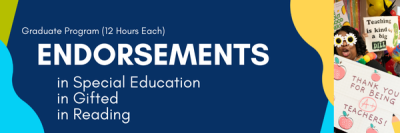 Graduate Endorsements (Reading, Gifted, and Special Education)