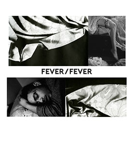 black and white images of cloth and human faces words: Fever/Fever written in middle of image