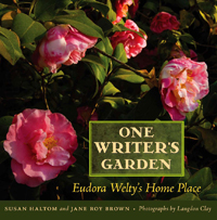 One Writer's Garden: Eudora Welty's Home Place