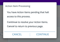 Figure 1:
Action Item Processing. You have Action Items pending that halts access to Registration.