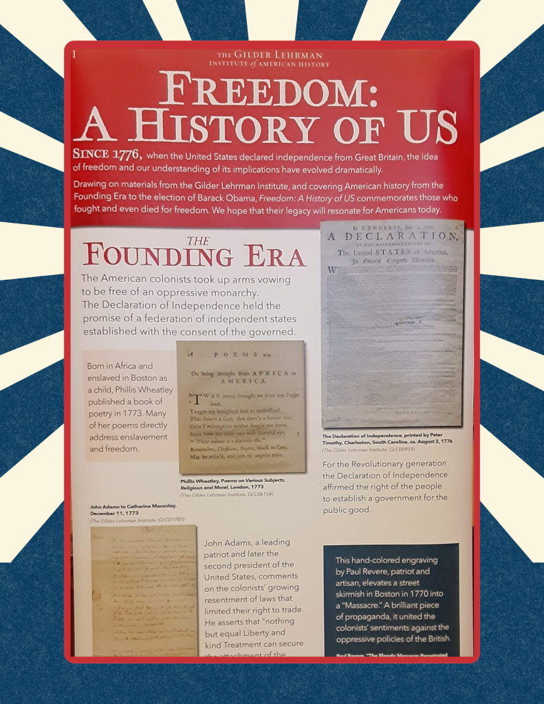 An exhibit panel features photos of the Declaration of Independence, a poem by Phillis Wheatley, and a letter by John Adams.