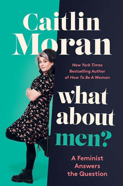 Book cover for Caitlin Moran's What About Men?